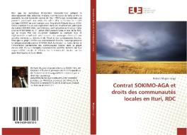 Contrat SOKIMO-AGA et droits des communautés locales en Ituri, RDC di Richard Mugisa Lirigo edito da Editions universitaires europeennes EUE