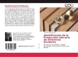 Identificación de la Producción Literaria de Directivos Escolares di Juan Mario Martínez Jofre edito da EAE