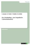Der Schulanfang - eine biografische Umbruchsituation? di S. Janssen, F. Schulte, A. Tierok, K. de Buhr edito da GRIN Publishing