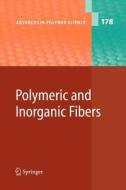 Polymeric and Inorganic Fibers edito da Springer Berlin Heidelberg