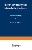 Steuer- und Anleihepolitik in England während des Krieges di W. Prion edito da Springer Berlin Heidelberg