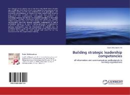 Building strategic leadership competencies di Saule Jokubauskiene edito da LAP Lambert Academic Publishing