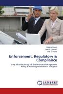 Enforcement, Regulatory & Compliance di Ruhizal Roosli, Atasya Osmadi, Phil O'Keefe edito da LAP Lambert Academic Publishing