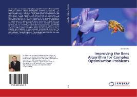 Improving the Bees Algorithm for Complex Optimisation Problems di Sameh Otri edito da LAP Lambert Academic Publishing
