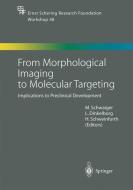 From Morphological Imaging to Molecular Targeting edito da Springer Berlin Heidelberg