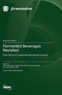Fermented Beverages Revisited edito da MDPI AG
