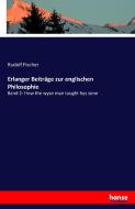 Erlanger Beiträge zur englischen Philosophie di Rudolf Fischer edito da hansebooks