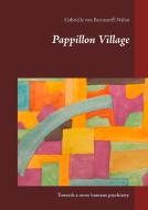 Pappillon Village di Gabrielle von Bernstorff-Nahat edito da Books on Demand