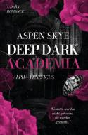 Deep Dark Academia: Alpha Veneficus di Aspen Skye edito da via tolino media
