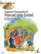 Hansel & Gretel di ENGELBE HUMPERDINCK edito da Schott & Co