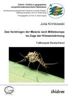 Das Vordringen der Malaria nach Mitteleuropa im Zuge der Klimaerwärmung di Julia Krimkowski edito da Ibidem-Verlag