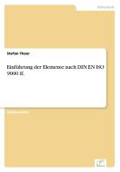 Einführung der Elemente nach DIN EN ISO 9000 ff. di Stefan Thoer edito da Diplom.de