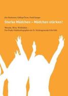 Starke M Dchen - M Dchen St Rken! di Frank Kemper, J Rn Ruchmann, Kalliopi Zenc edito da Books On Demand