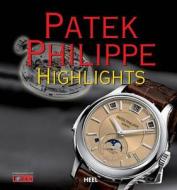 Patek Philippe Highlights di Herbert James edito da Heel-verlag Gmbh