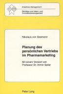 Planung des persönlichen Vertriebs im Pharmamarketing di Nikolaus Von Seemann edito da Lang, Peter