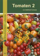 Tomaten 2 di Adelheid Coirazza edito da Formosa Verlag