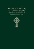 Anglican Missal & Service Book edito da St. Alcuin Of York Anglican Publishers