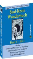SAAL-KREIS WANDERBUCH 1921 - Band 4 von 5 di Siegmar Baron von Schultze-Gallera edito da Rockstuhl Verlag