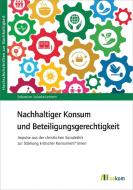 Nachhaltiger Konsum und Beteiligungsgerechtigkeit di Sebastian Salaske-Lentern edito da Oekom Verlag GmbH
