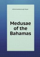 Medusae Of The Bahamas di Alfred Goldsborough Mayor edito da Book On Demand Ltd.