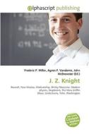 J. Z. Knight di #Miller,  Frederic P. Vandome,  Agnes F. Mcbrewster,  John edito da Vdm Publishing House