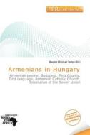 Armenians In Hungary edito da Fer Publishing