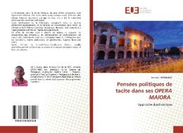Pensées politiques de tacite dans ses OPERA MAIORA di Jérémie Chwekabo edito da Editions universitaires europeennes EUE