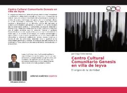 Centro Cultural Comunitario Genesis en villa de leyva di Juan Diego Torres Naranjo edito da EAE