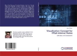 Visualization Concept for FPGA Internal States di Anant Chetan edito da LAP Lambert Academic Publishing