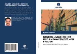 GENDER-UNGLEICHHEIT UND EMPOWERMENT VON FRAUEN di Ramesh Verma edito da Verlag Unser Wissen