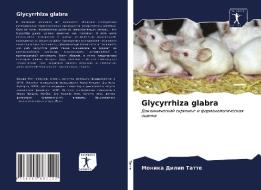Glycyrrhiza glabra di Monika Dilip Tatte edito da LIGHTNING SOURCE INC