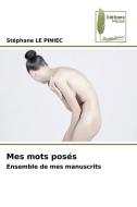 Mes mots posés di Stephane Le Piniec edito da Éditions Muse