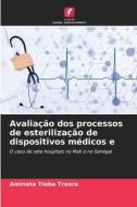 Avaliação dos processos de esterilização de dispositivos médicos e di Aminata Tièba Traore edito da EDICOES NOSSO CONHECIMENTO