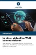 In einer virtuellen Welt kommunizieren di Alain Ndedi edito da Verlag Unser Wissen