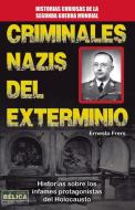 Criminales Nazis del Exterminio di Ernesto Frers edito da EDICIONES ROBINBOOK