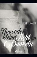 Nina oder kleines Licht im Dunkeln di Lise Gast edito da SAGA Books - Egmont