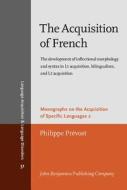 The Acquisition Of French di Philippe Prevost edito da John Benjamins Publishing Co