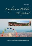 Från foten av Tibidabo till Vysehrad di Jonaz Juura edito da Books on Demand