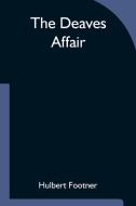 The Deaves Affair di Hulbert Footner edito da Alpha Editions