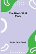 The Black Wolf Pack di Daniel Carter Beard edito da Alpha Editions