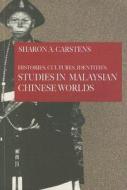 Histories, Cultures, Identities di Sharon Carstens edito da Singapore University Press
