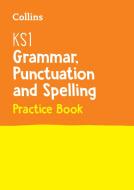 KS1 Grammar, Punctuation and Spelling SATs Question Book di Collins KS1 edito da HarperCollins Publishers