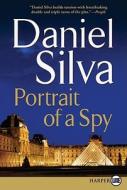 Portrait of a Spy di Daniel Silva edito da HARPERLUXE
