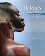 Human Anatomy Laboratory Manual di Christine M. Eckel edito da Mcgraw-hill Education - Europe