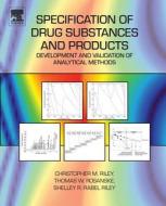 Specification of Drug Substances and Products: Development and Validation of Analytical Methods di Unknown Aehlert edito da ELSEVIER