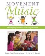 Movement and Music: Developing Activities for Young Children, Enhanced Pearson Etext -- Access Card di Jere Gallagher, Nancy Sayre edito da Pearson