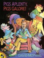 Pigs Aplenty, Pigs Galore! di David Mcphail edito da PUFFIN BOOKS