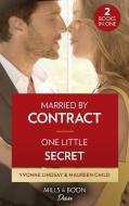 Married By Contract / One Little Secret di Yvonne Lindsay, Maureen Child edito da HarperCollins Publishers