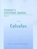 Calculus: Student Solutions Manual, Part 1 di Elgin H. Johnston, Jerold Mathews edito da ADDISON WESLEY PUB CO INC
