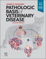 Pathologic Basis of Veterinary Disease di James F. Zachary edito da ELSEVIER HEALTH SCIENCE